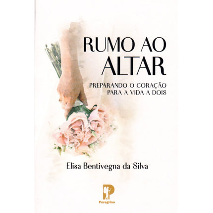 Rumo ao Altar | Elisa Bentivegna da Silva