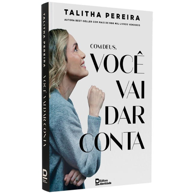 Com Deus Você Vai Dar Conta | Talitha Pereira