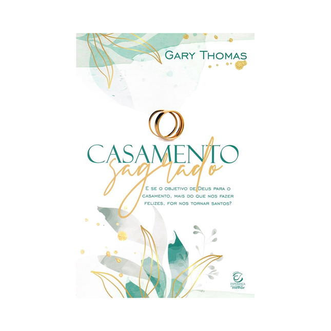 Casamento Sagrado | Gary Thomas