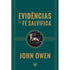 Evidências da Fé Salvífica | John Owen