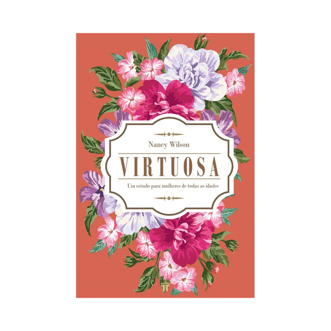 Virtuosa | Um estudo para mulheres de todas as idades | Nancy Wilson