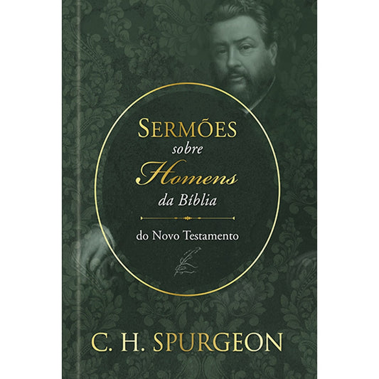 Sermões sobre Homens da Bíblia | Novo Testamento | C H Spurgeon