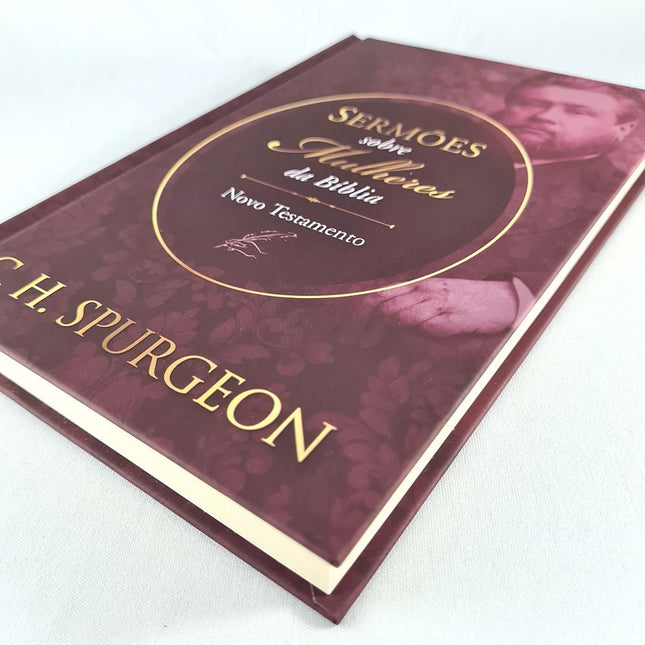 Sermões sobre as Mulheres da Bíblia | Novo Testamento | C H Spurgeon