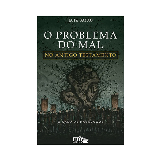 O Problema do Mal no Antigo Testamento | Luiz Sayão