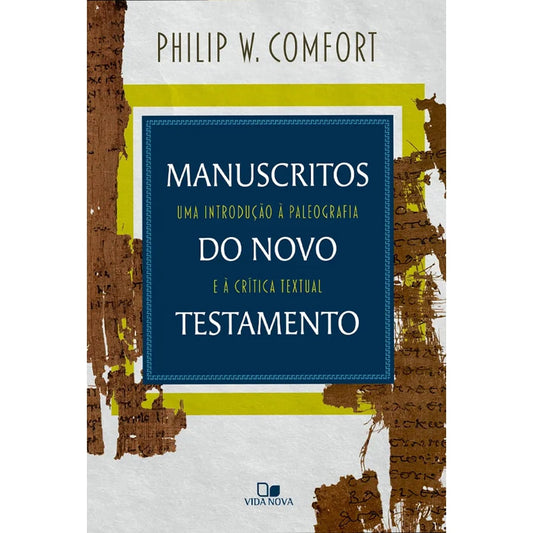 Manuscritos do Novo Testamento | Philip W Comfort