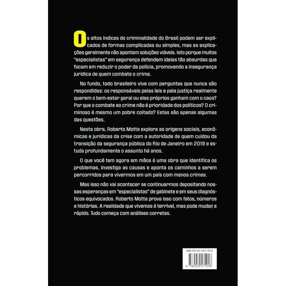 A construção da maldade: Como ocorreu a destruição da segurança pública brasileira | Roberto Motta