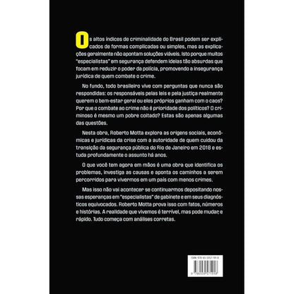 A construção da maldade: Como ocorreu a destruição da segurança pública brasileira | Roberto Motta