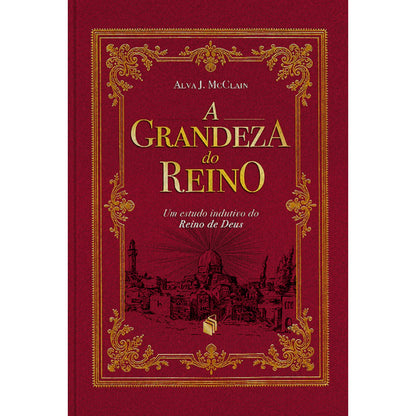 A Grandeza do Reino | Alva J McClain