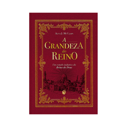 A Grandeza do Reino | Alva J McClain