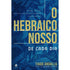 O Hebraico Nosso de Cada Dia | Tiago Abdalla