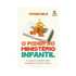 O poder do ministério infantil | Vivian Bila