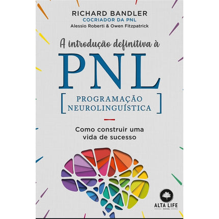 A Introdução Definitiva à PNL | Richard Bandler