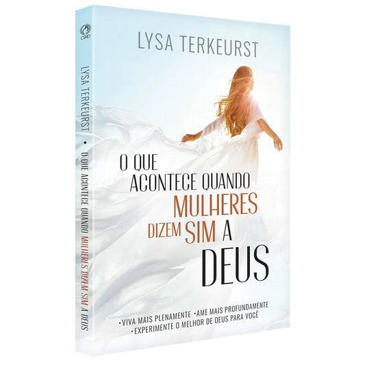 O Que Acontece Quando Mulheres Dizem Sim A Deus | Lysa Terkeurst