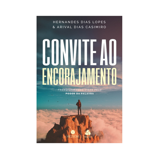 Convite ao Encorajamento | Hernandes Dias Lopes e Arival Dias Casimiro