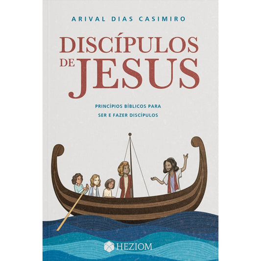 Discípulos de Jesus | Arival Dias Casimiro