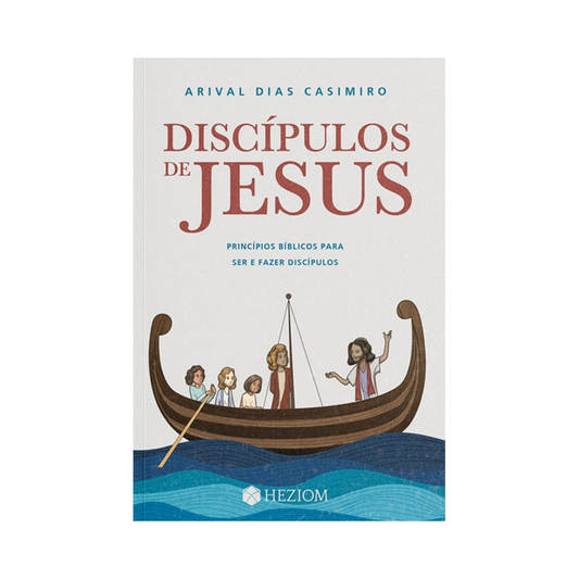 Discípulos de Jesus | Arival Dias Casimiro