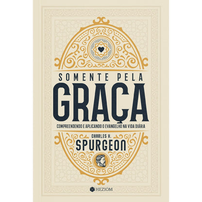 Somente Pela Graça | Charles H Spurgeon