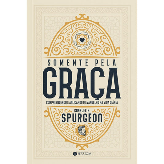 Somente Pela Graça | Charles H Spurgeon