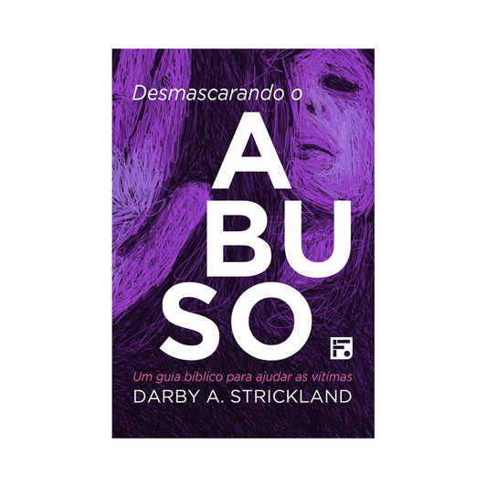 Desmascarando o Abuso | Darby A Strickland