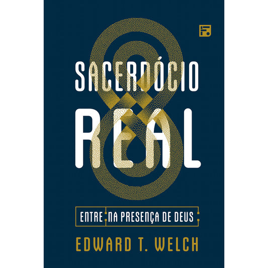 Sacerdócio Real | Edward T Welch