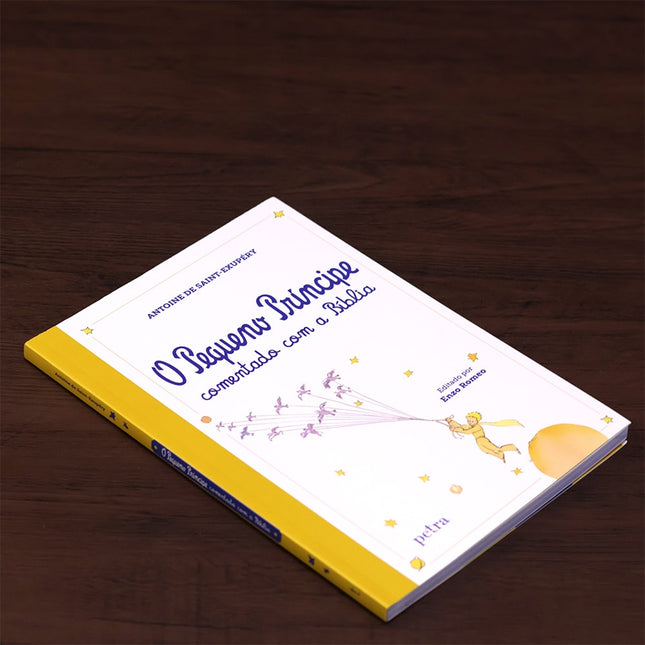 O Pequeno Príncipe | Comentado com a Bíblia | Antoine de Sant-Exupéry