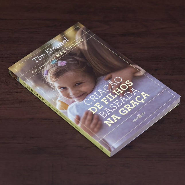 Criação de Filhos Baseada na Graça | Tim Kimmel