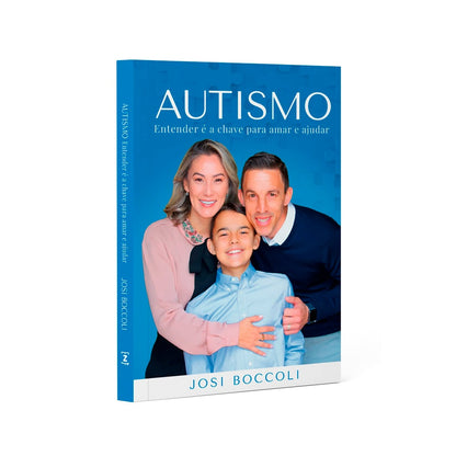 Austismo | Entender é a chave para amar e ajudar | Josi Boccoli