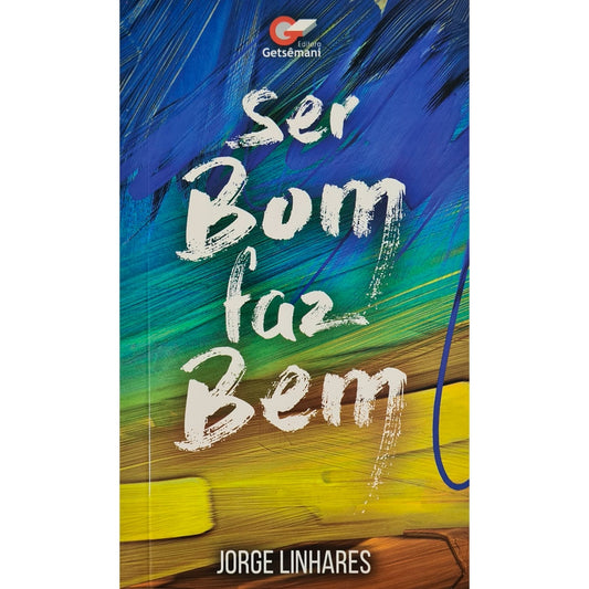 Ser Bom Faz Bem | Jorge Linhares