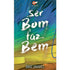 Ser Bom Faz Bem | Jorge Linhares