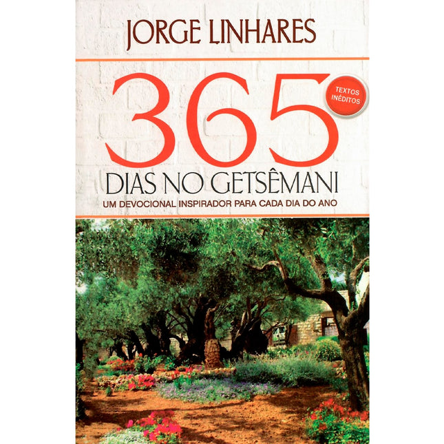Devocional 365 Dias no Getsêmani | Jorge Linhares