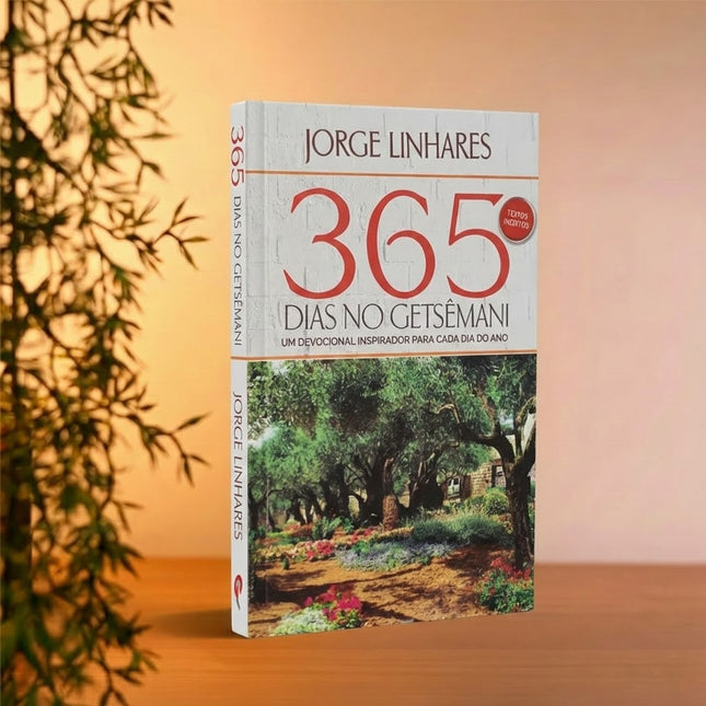Devocional 365 Dias no Getsêmani | Jorge Linhares