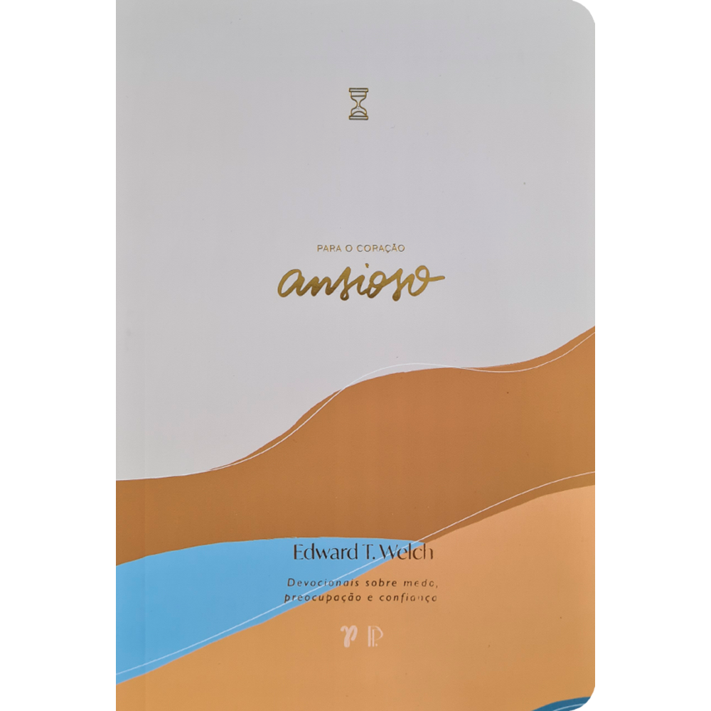 Devocional Para o Coracao Ansioso | Journal Book | Edward T. Welch