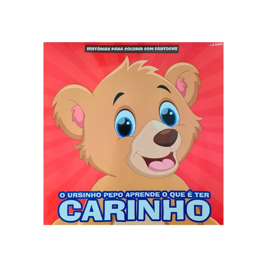Historias Para Colorir Com Fantoche | O Ursinho Pepo Aprende o que é Carinho