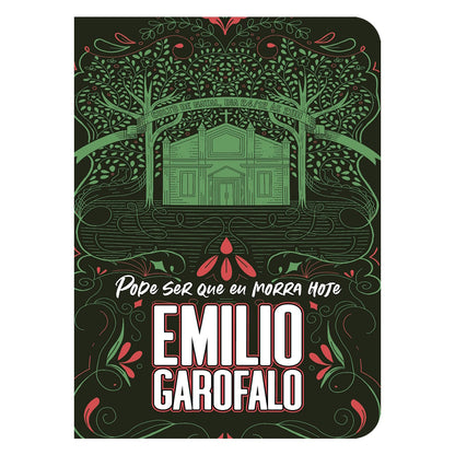 Pode ser que eu morra Hoje | Emilio Garofalo