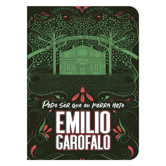 Pode ser que eu morra Hoje | Emilio Garofalo