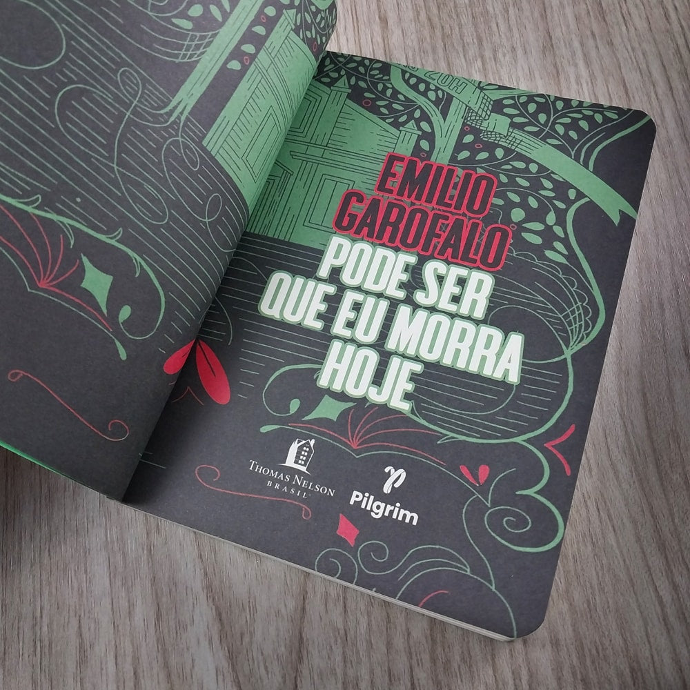 Pode ser que eu morra Hoje | Emilio Garofalo