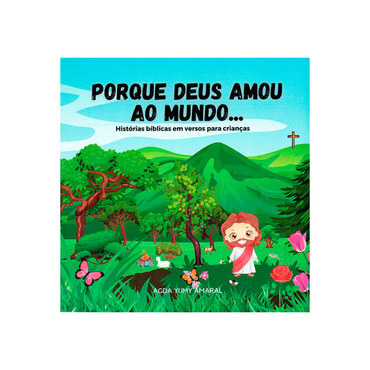 Porque Deus Amou ao Mundo | Agda Yumy Amaral