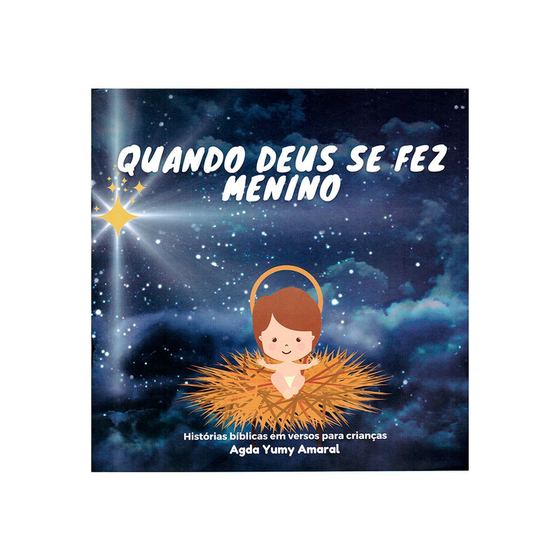 Quando Deus se Fez Menino | Agda Yumy Amaral