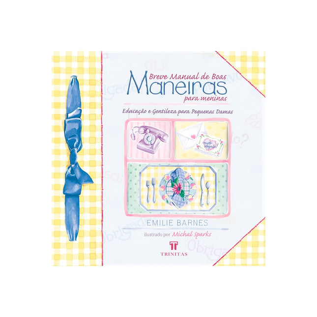 Breve Manual de Boas Maneiras para Meninas | Emilie Barnes