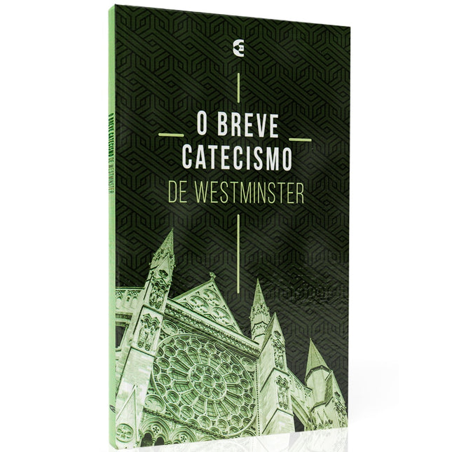 O Breve Catecismo de Westminster