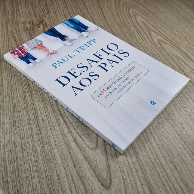 Desafio aos Pais | Paul Tripp