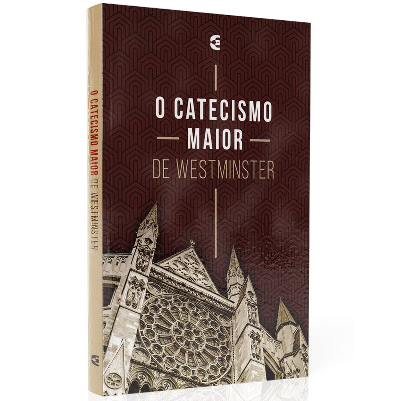 O Catecismo Maior de Westminster