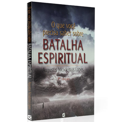 O que Você Precisa Saber Sobre Batalha Espiritual | Augustus Nicodemus