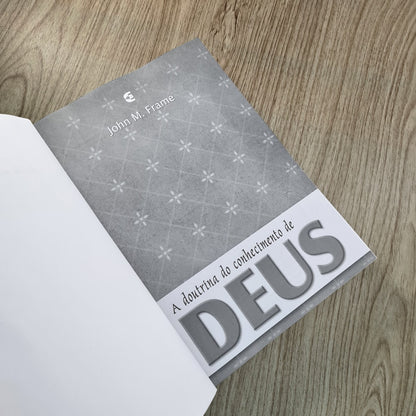 A Doutrina do conhecimento de Deus | Jhon M Frame