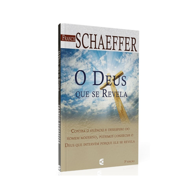 O Deus Que se Revela | Francis Schaeffer