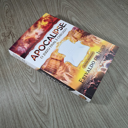 Apocalipse: O Juizo Final é Chegado | Erivaldo de Jesus