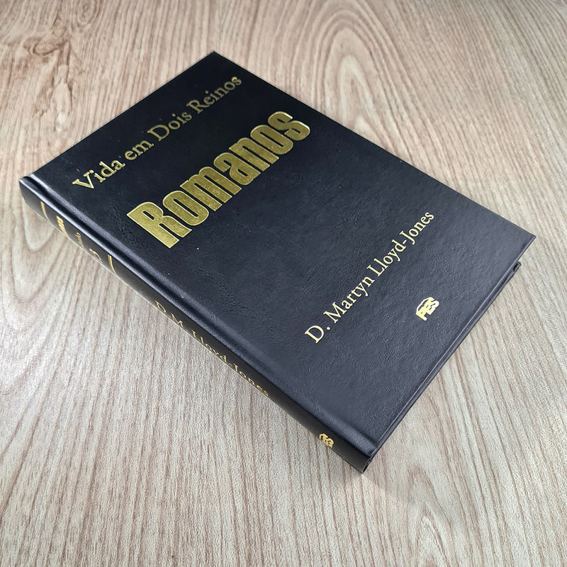 Romanos | Vida em Dois Reinos | D. Martyn Lloyd-Jones | Capa Dura