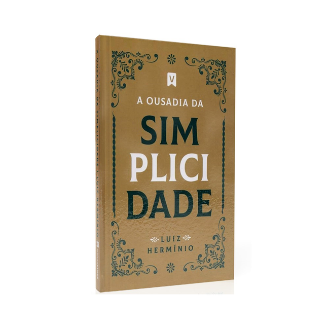 A Ousadia da Simplicidade | Luiz Hermínio