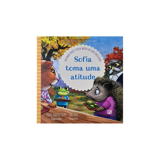 Sofia Toma Atitude | Quando Você Tiver Medo de Ser Excluido