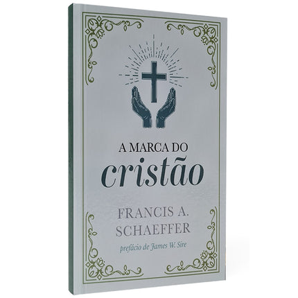 A Marca do Cristão | Francis A Schaeffer
